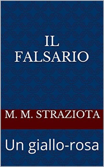 IL FALSARIO: Un giallo-rosa