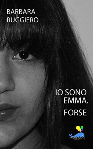 Io sono Emma. Forse