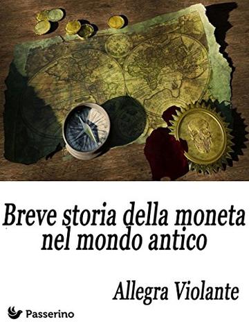 Breve storia della moneta nel mondo antico