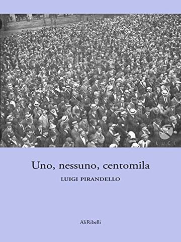 Uno, nessuno e centomila