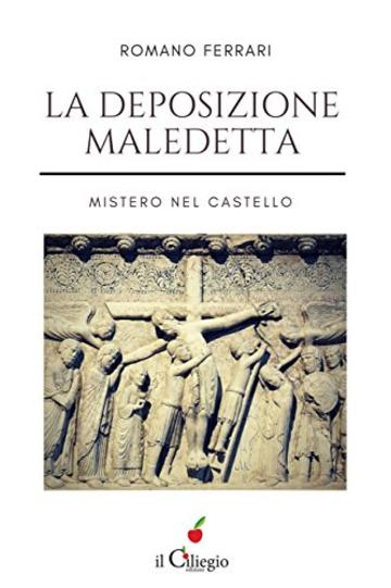 La deposizione maledetta. Mistero nel castello