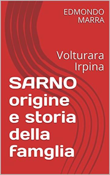 SARNO origine e storia della famglia : Volturara Irpina