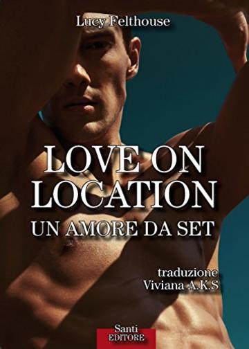 Love on location: Un amore da set