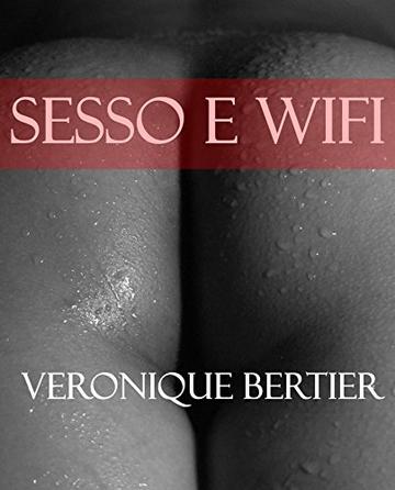 Sesso E Wifi