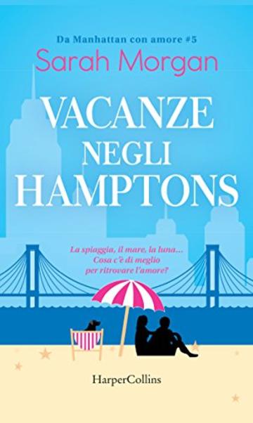 Vacanze negli Hamptons (Da Manhattan con amore Vol. 5)