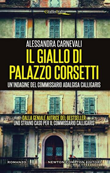 Il giallo di Palazzo Corsetti (Un'indagine del commissario Adalgisa Calligaris Vol. 3)