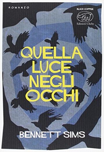 Quella luce negli occhi