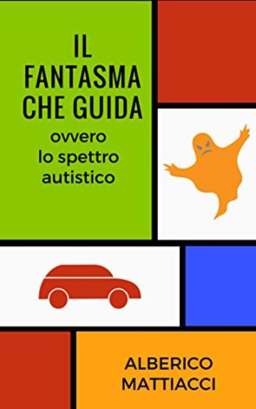 Il fantasma che guida: ovvero lo spettro autistico