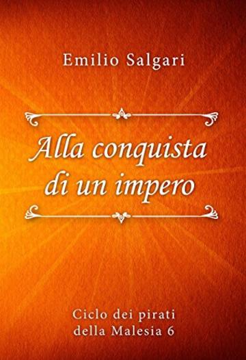 Alla conquista di un impero (Ciclo dei pirati della Malesia)