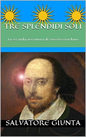 Tre splendidi soli: La seconda avventura di Saverio Giordano