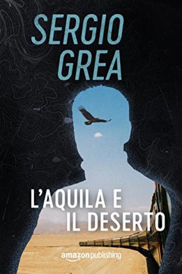 L'aquila e il deserto (Ralph Core Vol. 3)