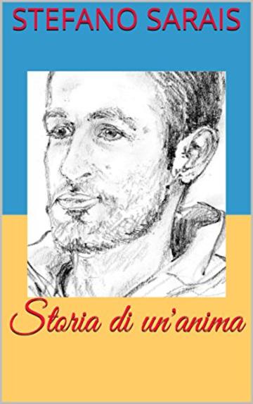 Storia di un'anima (Poesie Vol. 1)