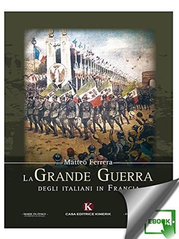 La Grande Guerra degli italiani in Francia