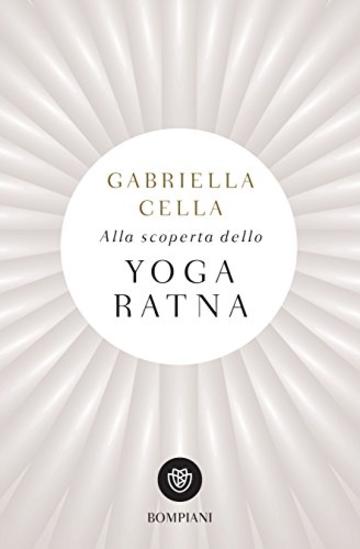 Alla scoperta dello Yoga Ratna