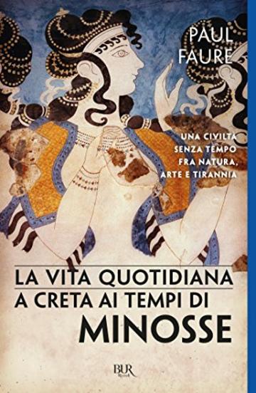 La vita quotidiana a Creta ai tempi di Minosse (1500 a.C.)