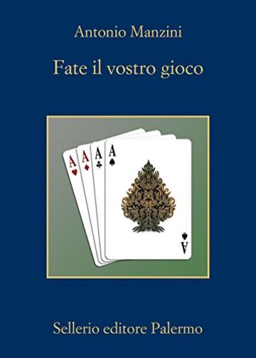 Fate il vostro gioco (Il vicequestore Rocco Schiavone)