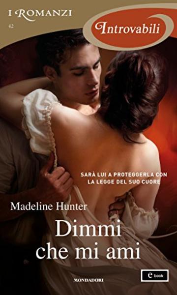 Dimmi che mi ami (I Romanzi Introvabili) (The Seducers (versione italiana) Vol. 5)