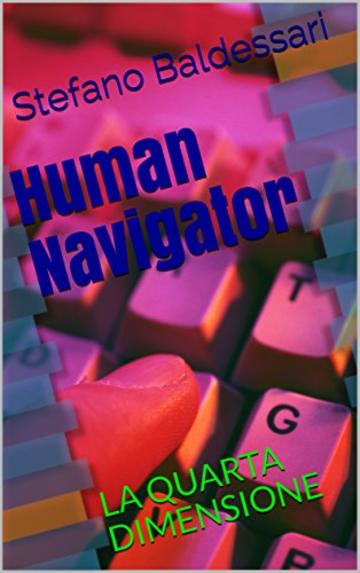 Human Navigator: La quarta dimensione