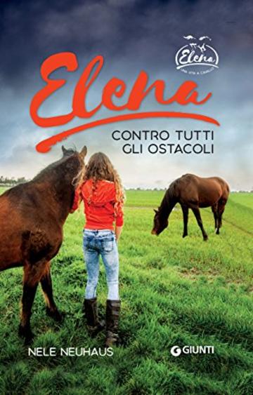 Elena. Contro tutti gli ostacoli (Una vita a cavallo Vol. 1)