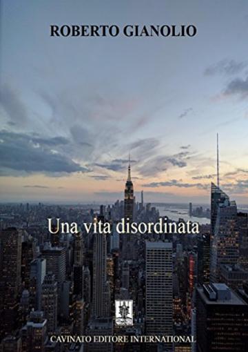 Una vita disordinata