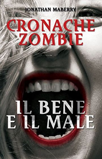 Cronache Zombie 2: Il Bene e il Male