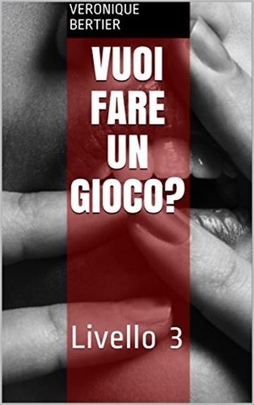 Vuoi Fare Un Gioco?: Livello 3