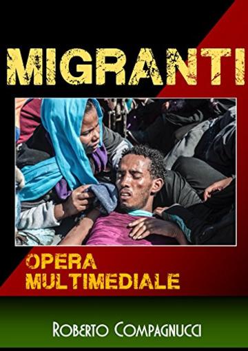 MIGRANTI: LE MIGRAZIONI UMANE DURANTE IL RISCALDAMENTO GLOBALE (NARRATIVA)