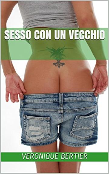 Sesso Con Un Vecchio