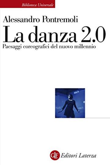 La danza 2.0: Paesaggi coreografici del nuovo millennio