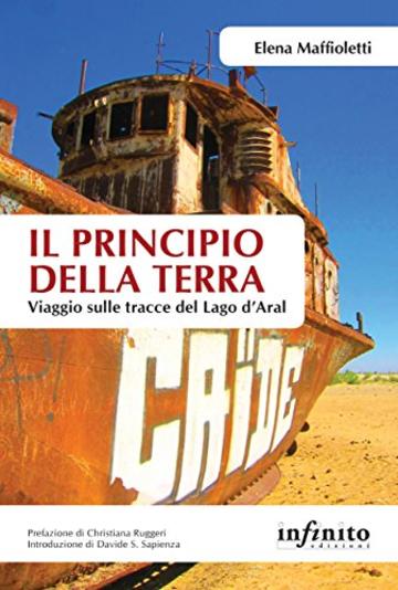 Il principio della terra: Viaggio sulle tracce del Lago d’Aral (Orienti)