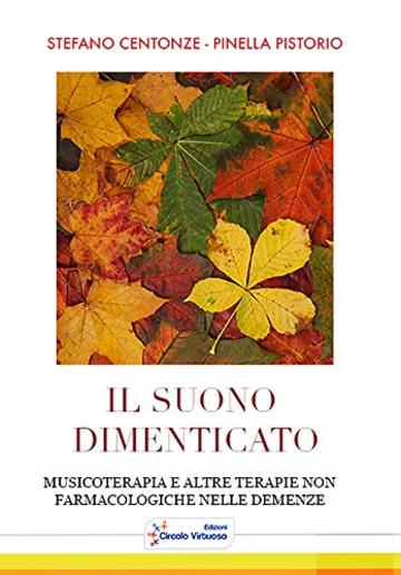 Il suono dimenticato: Musicoterapia e altre terapie farmacologiche nelle demenze