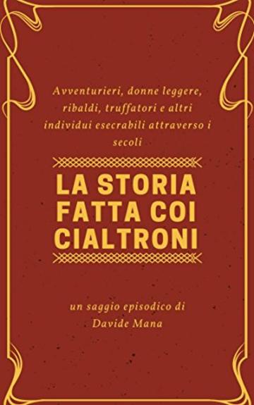 La Storia Fatta coi Cialtroni