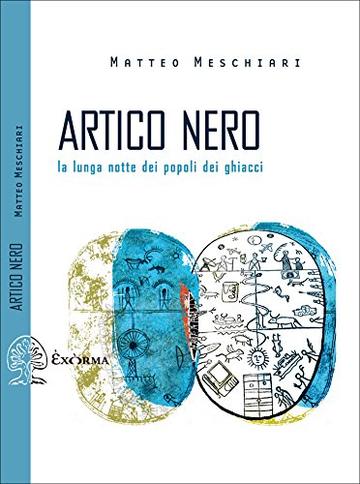 Artico nero: La lunga notte dei popoli dei ghiacci (Scritti Traversi)