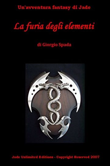 La furia degli elementi (La saga di Jade Vol. 2)