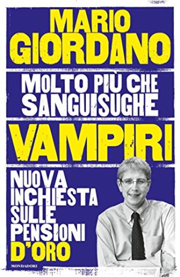 Vampiri: Nuova inchiesta sulle pensioni d'oro