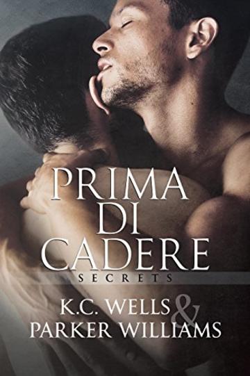 Prima di cadere (Secrets (Italiano) Vol. 1)