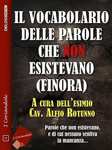 Il vocabolario delle parole che non esistevano (finora) (I coriandoli)