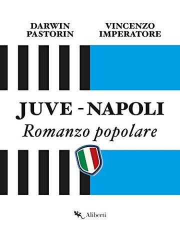 Juve-Napoli. Romanzo popolare