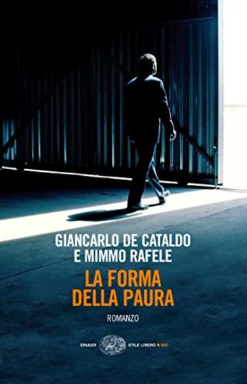 La forma della paura: Romanzo (Einaudi. Stile libero big)