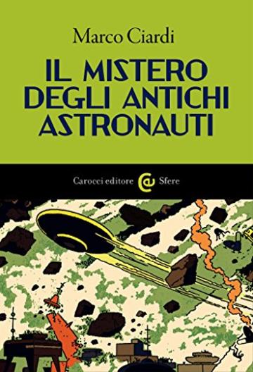 Il mistero degli antichi astronauti (Le sfere)