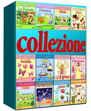 Disegno per Bambini: Come Disegnare Fumetti -  collezione di 12 libri (356 pagine) (Imparare a Disegnare - collezione di libri)