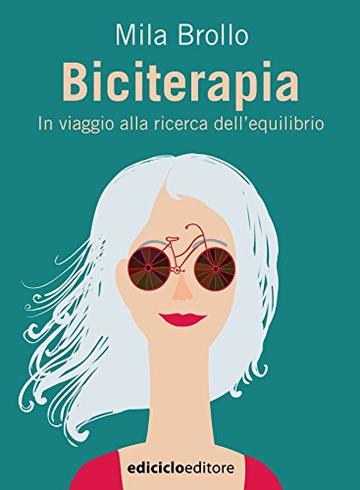 Biciterapia: In viaggio alla ricerca dell’equilibrio