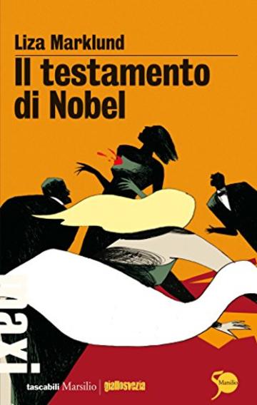 Il testamento di Nobel: La sesta inchiesta di Annika Bengtzon (Le inchieste di Annika Bengtzon)