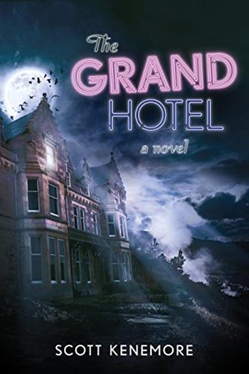 The Grand Hotel: A Novel