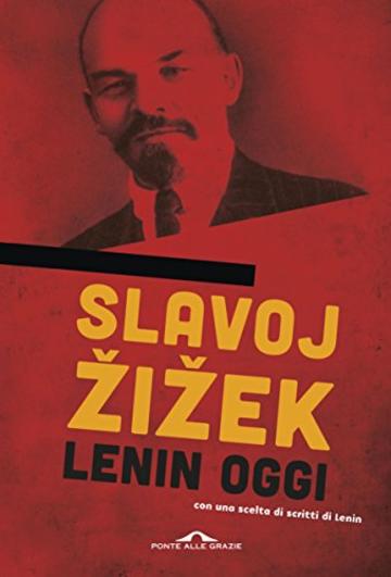 Lenin oggi: Ricordare, ripetere, rielaborare