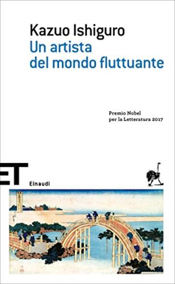 Un artista del mondo fluttuante (Einaudi tascabili. Scrittori Vol. 1434)