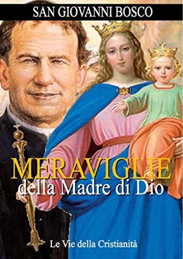 Meraviglie della Madre di Dio (Opere dei Santi)