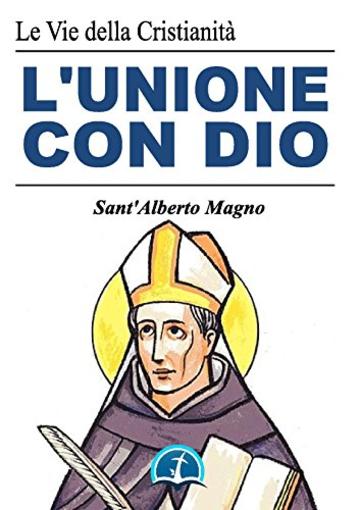 L'Unione con Dio (Opere dei Santi)