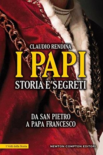 I papi. Storia e segreti (eNewton Saggistica)