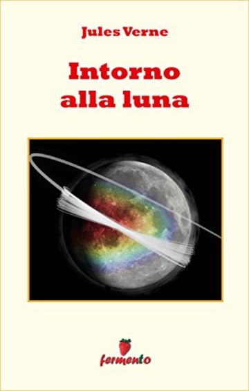 Intorno alla Luna (Emozioni senza tempo)